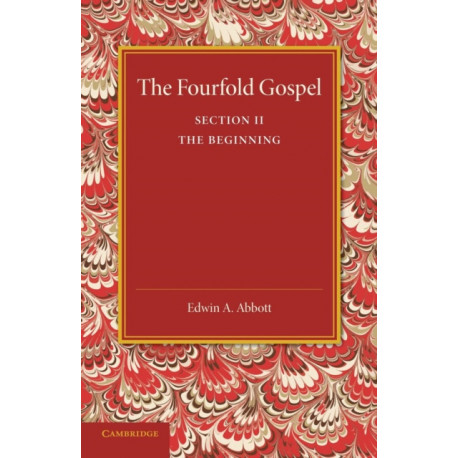 The Fourfold Gospel: Volume 2, The Beginning