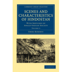 Scenes and Characteristics of Hindostan: With Sketches of Anglo-Indian Society