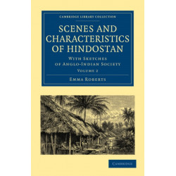 Scenes and Characteristics of Hindostan: With Sketches of Anglo-Indian Society