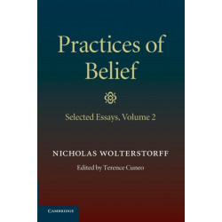 Practices of Belief: Volume 2, Selected Essays