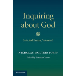 Inquiring about God: Volume 1, Selected Essays