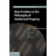 New Frontiers in the Philosophy of Intellectual Property