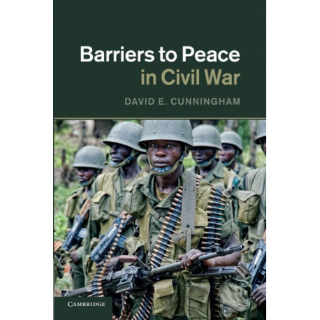 Barriers to Peace in Civil War