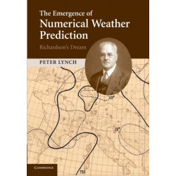 The Emergence of Numerical Weather Prediction: Richardson's Dream