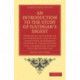 An Introduction to the Study of Justinian’s Digest: Containing an Account of its Composition and of the Jurists Used or Referred to Therein, Together with a Full Commentary on One Title (De Usufructu)