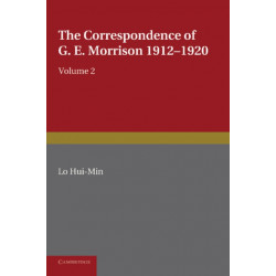 The Correspondence of G. E. Morrison 1912–1920