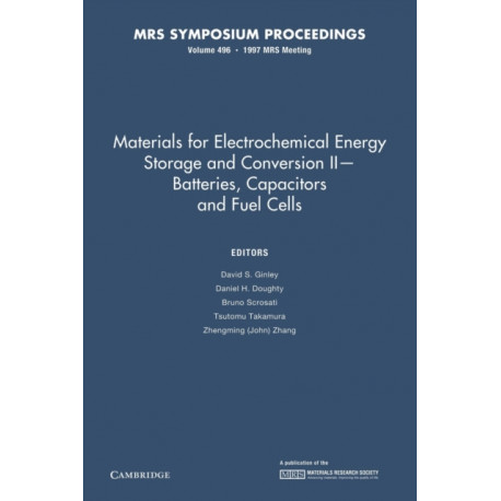 Materials for Electrochemical Energy Storage and Conversion II—Batteries, Capacitors and Fuel Cells: Volume 496