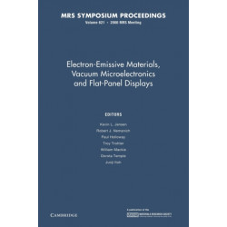 Electron-Emissive Materials, Vacuum Microelectronics and Flat-Panel Displays: Volume 621