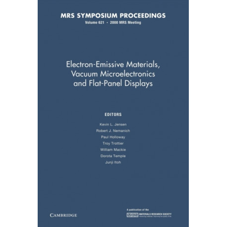 Electron-Emissive Materials, Vacuum Microelectronics and Flat-Panel Displays: Volume 621