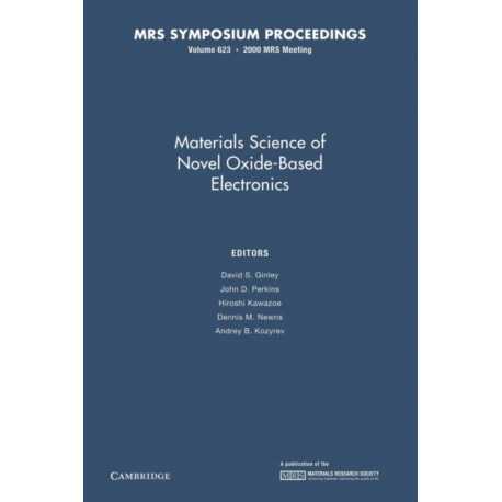 Materials Science of Novel Oxide-Based Electronics: Volume 623