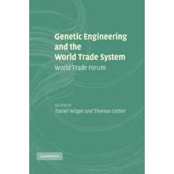 Genetic Engineering and the World Trade System: World Trade Forum