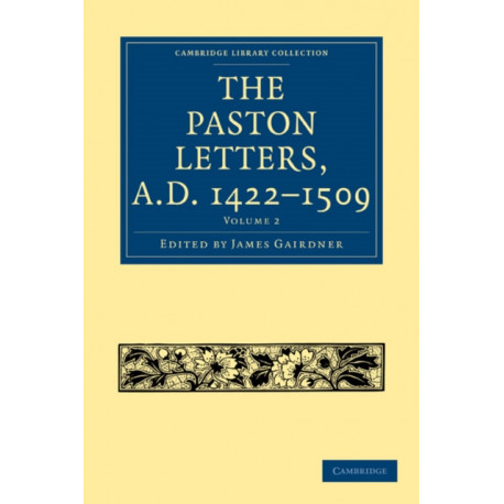 The Paston Letters, A.D. 1422–1509