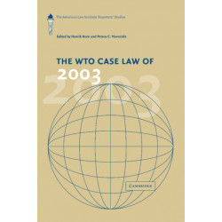 The WTO Case Law of 2003: The American Law Institute Reporters' Studies
