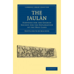 The Jaulan: Surveyed for the German Society for the Exploration of the Holy Land
