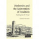 Modernity and the Reinvention of Tradition: Backing into the Future
