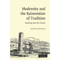 Modernity and the Reinvention of Tradition: Backing into the Future