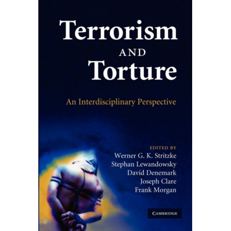 Terrorism and Torture: An Interdisciplinary Perspective
