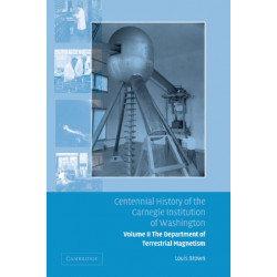 Centennial History of the Carnegie Institution of Washington: Volume 2, The Department of Terrestrial Magnetism
