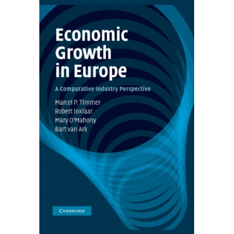Economic Growth in Europe: A Comparative Industry Perspective