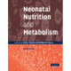 Neonatal Nutrition and Metabolism