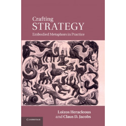 Crafting Strategy: Embodied Metaphors in Practice