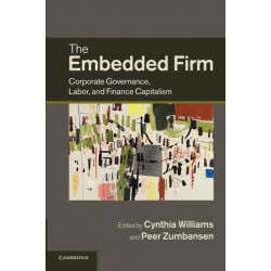 The Embedded Firm: Corporate Governance, Labor, and Finance Capitalism
