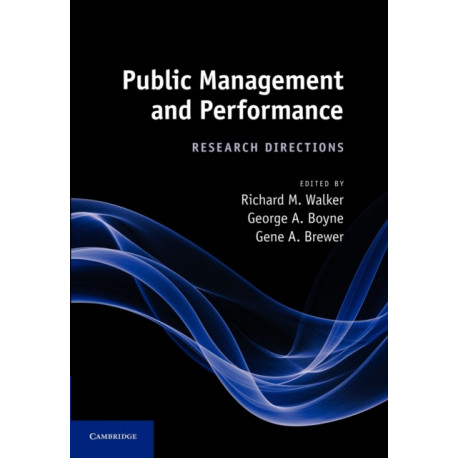 Public Management and Performance: Research Directions
