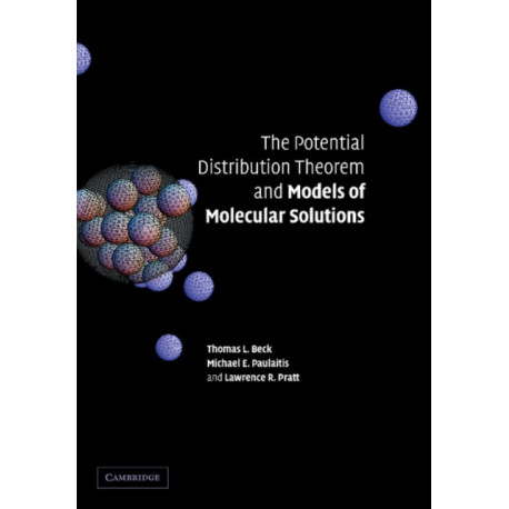 The Potential Distribution Theorem and Models of Molecular Solutions