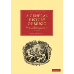 A General History of Music: From the Earliest Ages to the Present Period