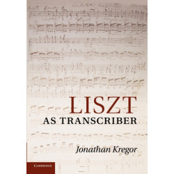 Liszt as Transcriber
