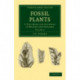 Fossil Plants: A Text-Book for Students of Botany and Geology