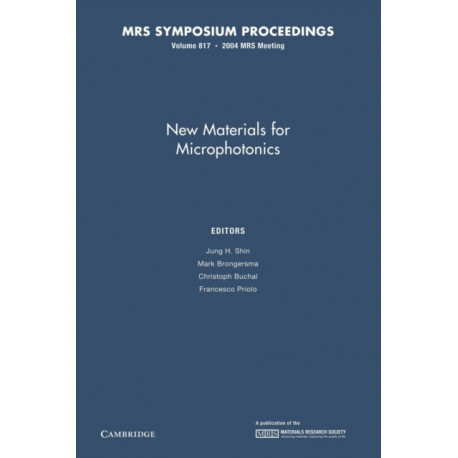 New Materials for Microphotonics: Volume 817