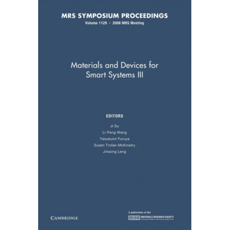 Materials and Devices for Smart Systems III: Volume 1129