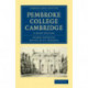 Pembroke College Cambridge: A Short History