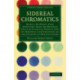Sidereal Chromatics: Being a Re-Print, with Additions from the Bedford Cycle of Celestial Objects and its Hartwell Continuation on the Colours of Multiple Stars