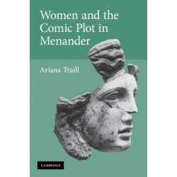 Women and the Comic Plot in Menander