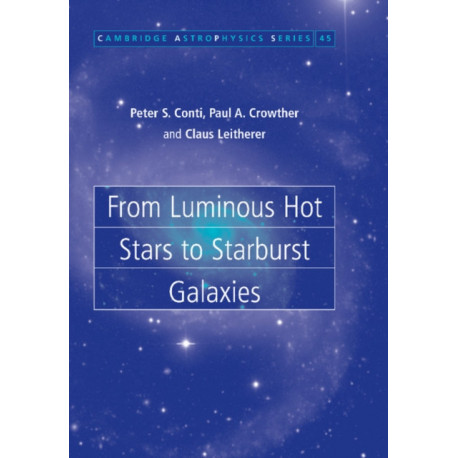 From Luminous Hot Stars to Starburst Galaxies