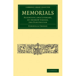 Memorials: Scientific and Literary, of Andrew Crosse, the Electrician