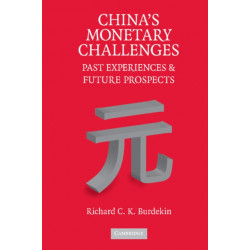 China's Monetary Challenges: Past Experiences and Future Prospects