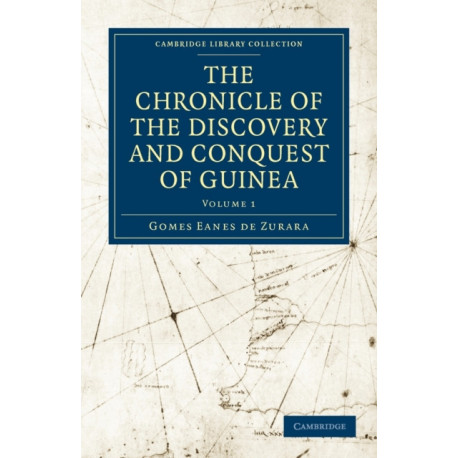 The Chronicle of the Discovery and Conquest of Guinea