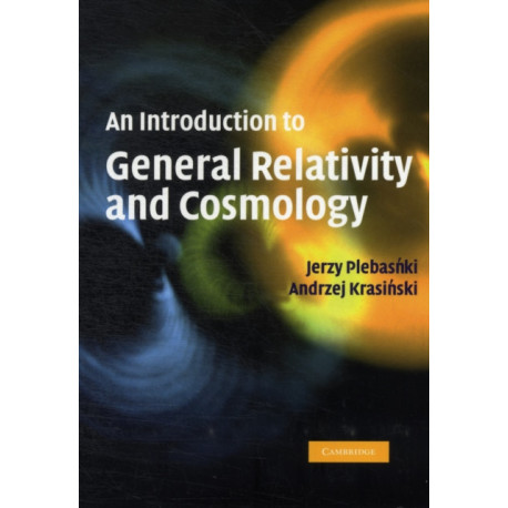 An Introduction to General Relativity and Cosmology