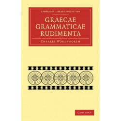 Graecae Grammaticae Rudimenta: In Usum Scholarum