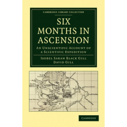 Six Months in Ascension: An Unscientific Account of a Scientific Expedition