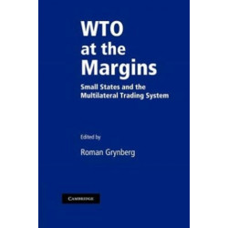 WTO at the Margins: Small States and the Multilateral Trading System