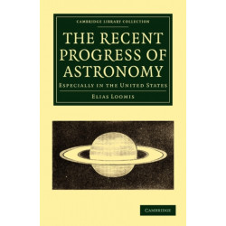 The Recent Progress of Astronomy: Especially in the United States