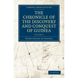 The Chronicle of the Discovery and Conquest of Guinea