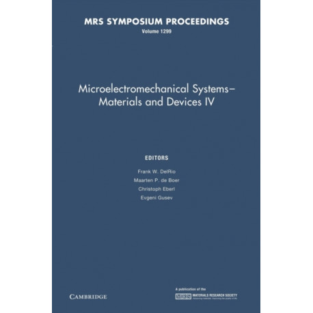 Microelectromechanical Systems - Materials and Devices IV: Volume 1299