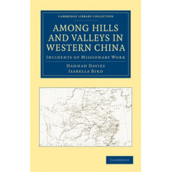 Among Hills and Valleys in Western China: Incidents of Missionary Work