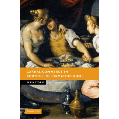 Carnal Commerce in Counter-Reformation Rome