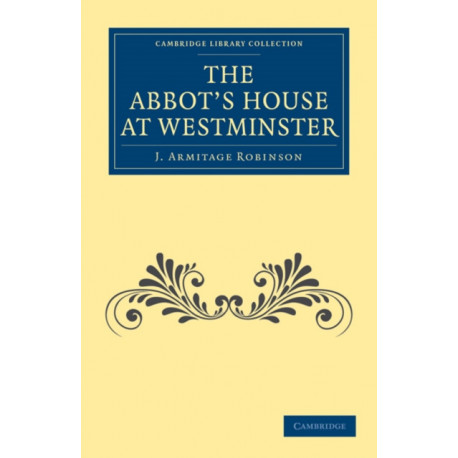 The Abbot’s House at Westminster